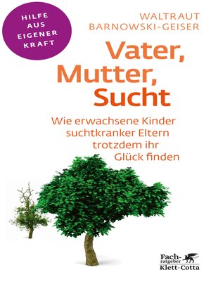 cover image of Vater, Mutter, Sucht (Fachratgeber Klett-Cotta)